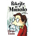 Říkejte mi Manolo - Elvira Lindo – Hledejceny.cz