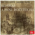 Kosmas a paní Božetěcha - Otčenášek Jan, Balík Jaroslav – Hledejceny.cz