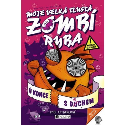 Moje velká tlustá zombí ryba – U konce s dechem Mo O´harová