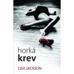 Horká krev - Jackson Lisa – Hledejceny.cz