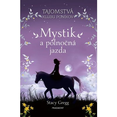 Mystik a polnočná jazda - Stacey Gregg – Zbozi.Blesk.cz
