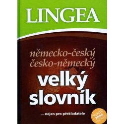 Velký německo-český česko německý slovník - ...nejen pro překladalele