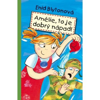 Amélie, to je dobrý nápad! - Enid Blytonová