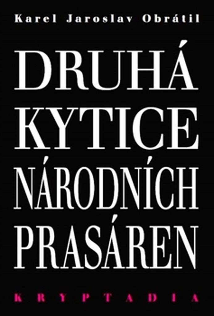 Druh á Kytice národních prasáren - Kryptadia II. - Karel Jaroslav Obrátil