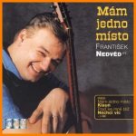Nedvěd František - Mám jedno místo CD – Hledejceny.cz