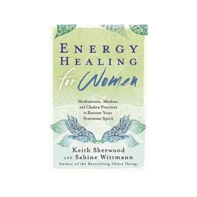 Energy Healing for Women - Sherwood, Keith