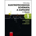 Elektrotechnická schémata a zapojení v praxi 1 - Štěpán Berka – Hledejceny.cz