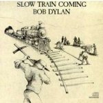 Bob Dylan SLOW TRAIN COMING – Hledejceny.cz