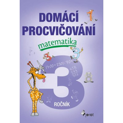 Domácí procvičování - Matematika 3. ročník - Šulc Petr – Hledejceny.cz