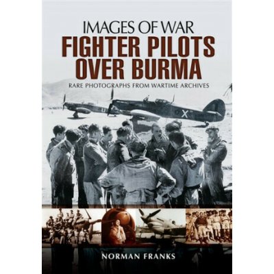 RAF Fighter Pilots Over Burma - (Franks Norman) – Hledejceny.cz
