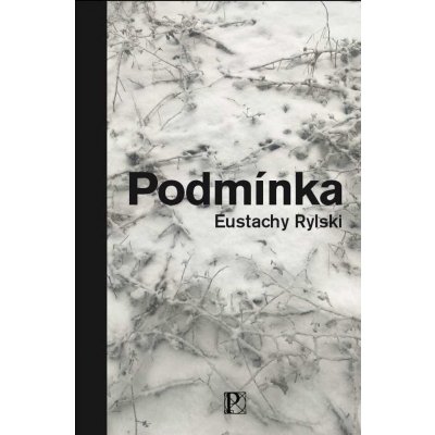 Podmínka - Eustachy Rylski – Hledejceny.cz