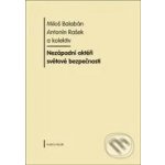 Nezápadní aktéři světové bezpečnosti - Balabán Miloš, Rašek Antonín – Hledejceny.cz