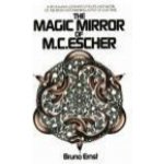The Magic Mirror of M.C. Escher - Bruno Ernst – Hledejceny.cz