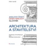 Anglicko-český a česko-anglický slovník - architektura a stavitelství Hanák M. – Hledejceny.cz