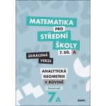 pro střední školy 7.díl Zkrácená verze - Mgr. Václav Zemek, RNDr. Jana Kalová – Hledejceny.cz