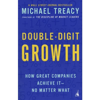 Double-Digit Growth M. Treacy How Great Companie