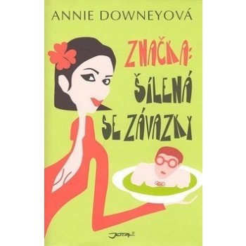 Značka: Šílená se závazky - Downeyová Annie