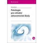Patologie pro střední zdravotnické školy - Janíková Jitka – Sleviste.cz