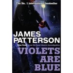 Violets are Blue - James Patterson – Hledejceny.cz