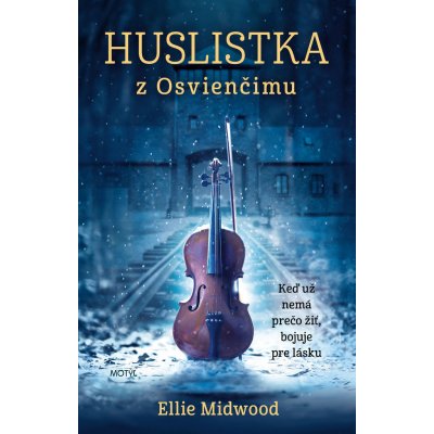 Huslistka z Osvienčimu - Ellie Midwood – Sleviste.cz