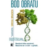 Bod obratu - Gregg Braden – Hledejceny.cz