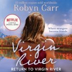 Return To Virgin River: The brand new heartwarming romance for 2020 set in the popular town of Virgin River, as seen on Netflix A Virgin River Novel, Book 19 – Hledejceny.cz