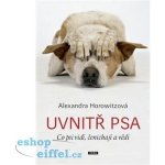 Uvnitř psa - Co psi vidí, čenichají a vědí – Hledejceny.cz