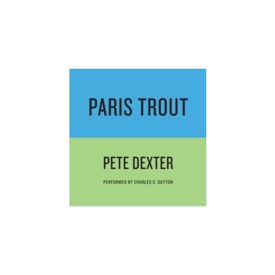 PARIS TROUT - Dexter Pete, Dutton Charles S. – Zboží Mobilmania