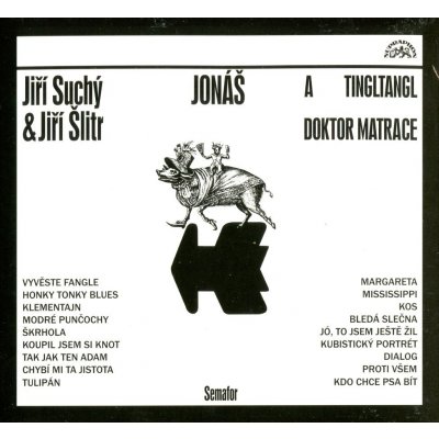 Jiří Suchý a Šlitr Jiří a Semafor - Jonáš a Tingl-Tangl / Jonáš a doktor Matrace - CD