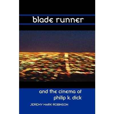 Blade Runner and the Cinema of Philip - J. Robinson – Zboží Mobilmania