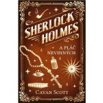 Sherlock Holmes a Pláč nevinných - Cavan Scott – Hledejceny.cz