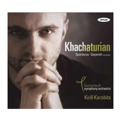 Aram Khatchaturian - Spartacus . Gayaneh - Excerpts CD – Hledejceny.cz