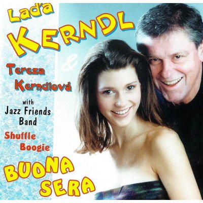 Láďa Kerndl & Tereza Kerndlová - Buona sera CD – Hledejceny.cz