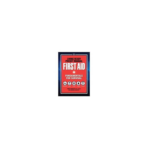 Kniha Living Ready Pocket Manual - First Aid Dr James Hubbard M D