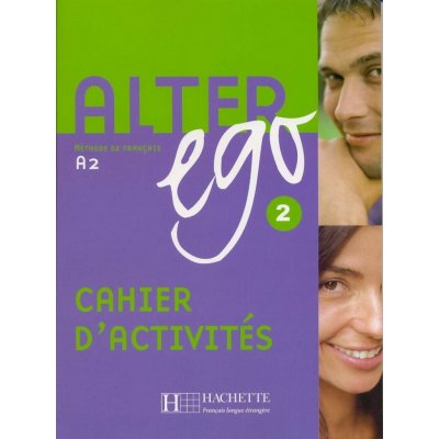 Alter Ego 2 cahier d'activités /pracovní sešit/ - Berthet A. a kolektiv