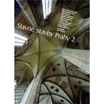 Slavné stavby Prahy 2 - Pavel Vlček, Patrik Líbal, Klára Benešovská, Petr Kratochvíl, Šárka Koukalová, Taťána Petrasová, Hana Hermanová, Lukáš Beran, Ludmila Hůrková, Michal Zlámaný