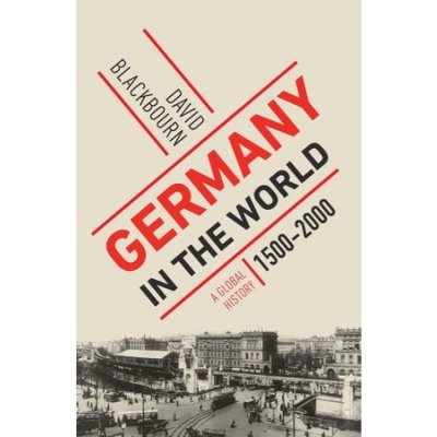 Germany in the World, A Global History, 1500-2000 WW Norton & Co