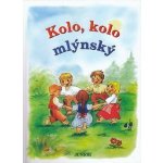 Kolo, kolo mlýnský -- leporelo - Vladimíra Vopičková – Hledejceny.cz