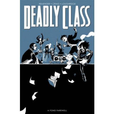 Deadly Class, Volume 12: A Fond Farewell, Part Two