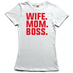 Wife, Mom, Boss dámské tričko bílá Červená