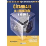 Čítanka k Literatuře v kostce pro střední školy II. - Marie Sochrová, Pavel Kantorek – Zboží Mobilmania