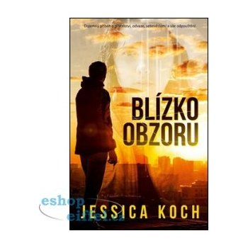 Blízko horizontu - Jessica Koch