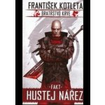 Fakt hustej nářez. Bratrstvo krve 2 - František Kotleta – Hledejceny.cz