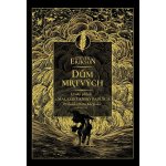 Dům mrtvých - Steven Erikson – Sleviste.cz