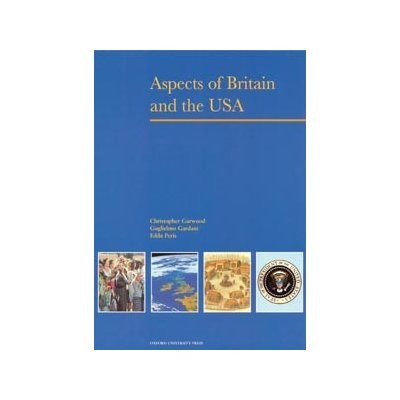 ASPECTS OF BRITAIN AND THE USA GARWOOD, C.