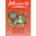 Jak mluví zvířátka? - Leporelo – Hledejceny.cz