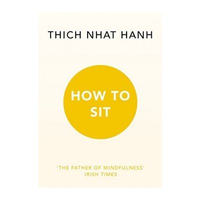 How to Sit Thich Nhat Hanh