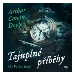 Tajuplné příběhy - Doyle A.C. - čte Knop Václav