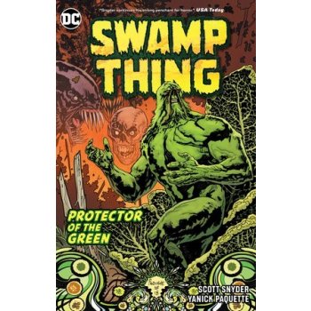 Swamp Thing: Protector of the Green Snyder ScottPaperback