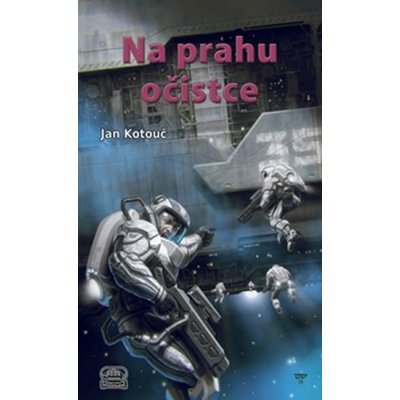 Na prahu očistce - Jan Kotouč – Hledejceny.cz
